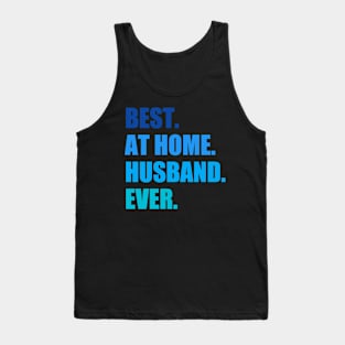 Best At Home Husband Ever Tank Top